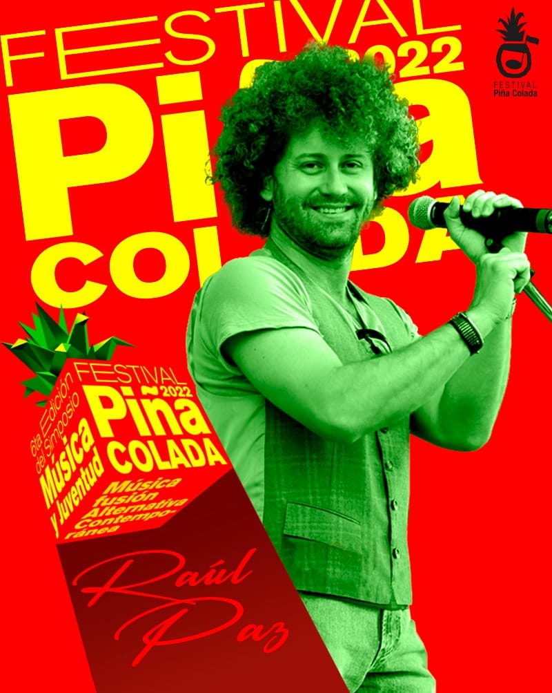Invitados de gala al Piña Colada 2022 Raúl Paz